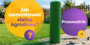 Jak zamontować siatkę ogrodową? Przewodnik dla początkujących.