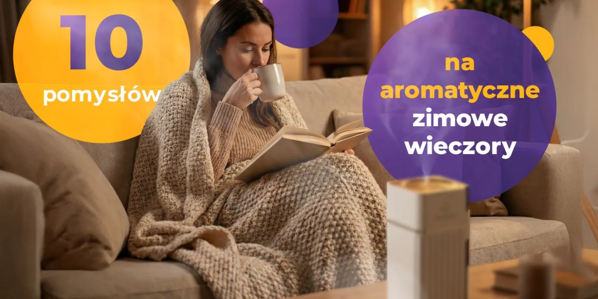 10 pomysłów na aromatyczne zimowe wieczory