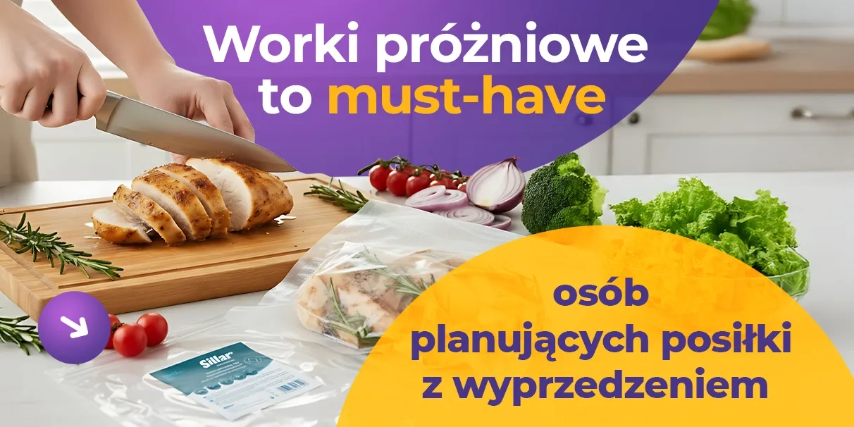 Worki próżniowe jako must-have dla osób planujących posiłki z wyprzedzeniem