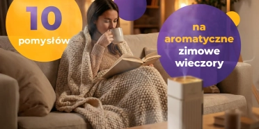 10 pomysłów na aromatyczne zimowe wieczory