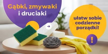 Małe akcesoria, wielki efekt – jak gąbki, zmywaki i druciaki ułatwiają codzienne porządki?