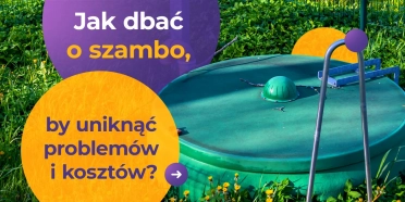 Jak dbać o szambo, by uniknąć problemów i kosztów? Kompleksowy przewodnik