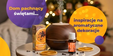 Pachnący dom w święta – inspiracje na aromatyczne dekoracje